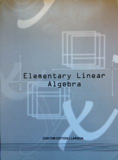 Elementary Linear Algebra - Custom Edition: Roland E. Larson ...