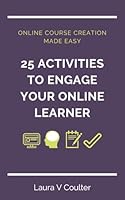 25 Activities to Engage Your Online Learner B09PHBVX9R Book Cover