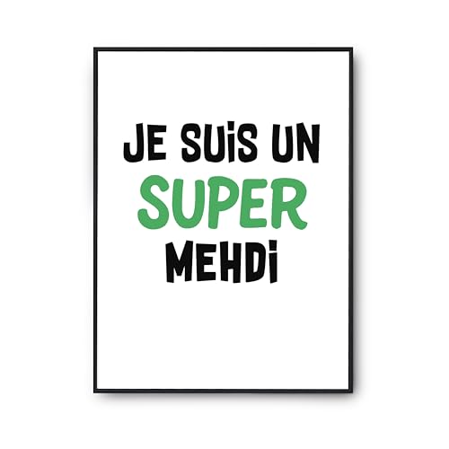 Affiche Un Super Mehdi 2 poster citation humour imprimé en France A3