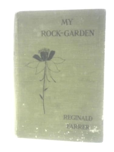 My rock-garden: With illustrations B00089DD1G Book Cover