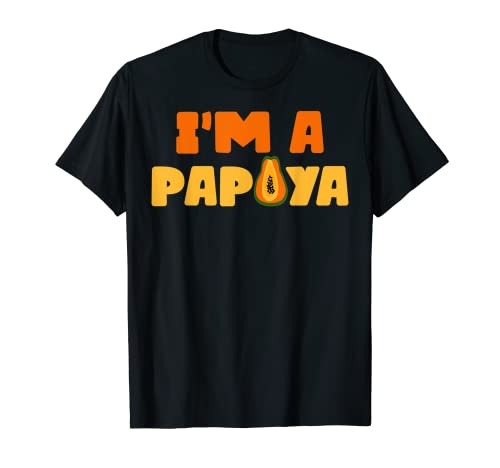I'm A Papaya Déguisement amusant pour Halloween Fruits Papaye T-Shirt