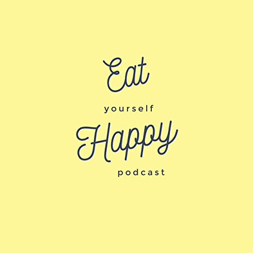 Eat Yourself Happy Trailer Podcast Por  arte de portada