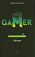 Gamer 09 : Toxique 289810163X Book Cover