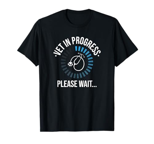 Vet in Progress Medicine Studies Student Veterinary School T-Shirt