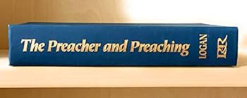 Preaching: The Preacher and Preaching in the Twentieth Century
