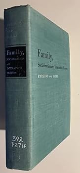 Hardcover Family, Socialization and Interaction Process Book