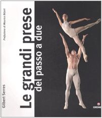 Le grandi prese del passo a due guide technique pas de deux et portés ballet