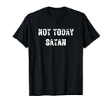 Not Today Satan Funny White Graphic T-Shirt