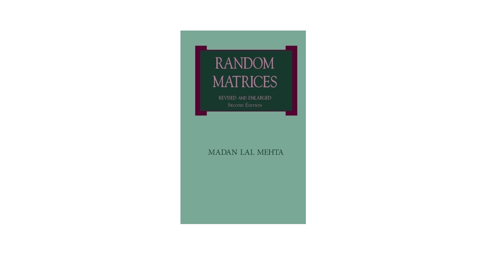 ランダム行列 Random Matrices, by Mehta 英語版 ランダム行列 Random Matrices, by Mehta 英語版 Random