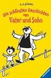 Die schönsten Geschichten von Vater und Sohn (Ravensburger Taschenbücher)