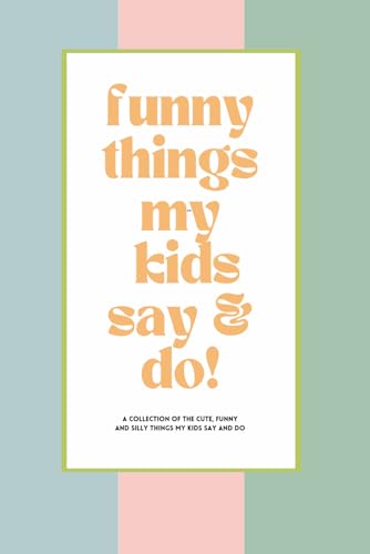 Funny Things My Kids Say And Do / 120 blank pages / 6x9: This fun notebook is a perfect place to write down all your random ideas and doodles. Makes a great gift. image 2
