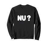 Nu ? Yiddish Slang - Expression juive amusante - Israël Sweatshirt