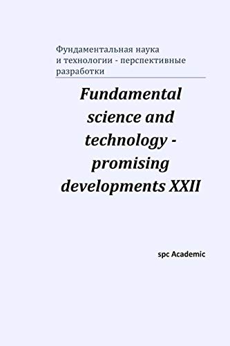Fundamental science and technology - promising developments XXII: Proceedings of the Conference. North Charleston