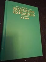 The Revelation Explained 4th Edition B00R8JC3S8 Book Cover
