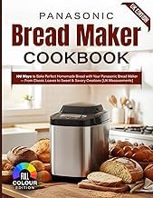 Authentic Review Libro Audiolibro Panasonic Bread Maker Recipe Book UK Edition: 100 Ways to Bake Perfect Homemade Bread with Your Panasonic Bread Maker &mdash; From Classic Loaves to Sweet & Savory Creations [UK Measurements] Full