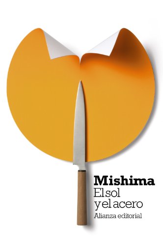 El sol y el acero (El libro de bolsillo - Bibliotecas de autor - Biblioteca Mishima)