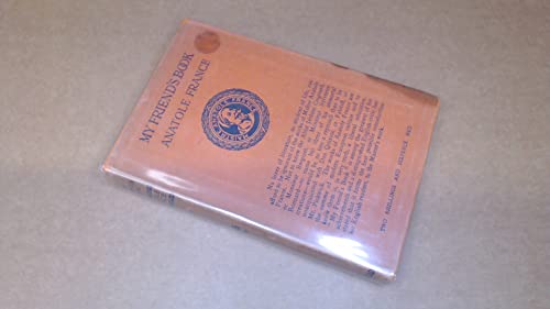 My Friend's Book, by Anatole France, a Translat... B000PHSG7M Book Cover