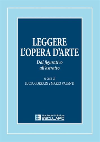 Leggere l'opera d'arte. Dal figurativo all'astratto