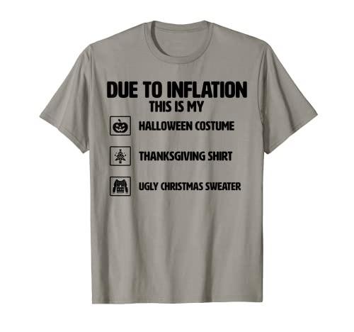 Funny Due to Inflation This is My Halloween TDay Christmas Camiseta