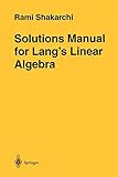Solutions Manual for Langs Linear Algebra