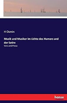 Paperback Musik und Musiker im Lichte des Humors und der Satire: Vers und Prosa [German] Book