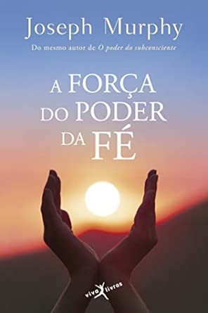 A força do poder da fé (edição de bolso)