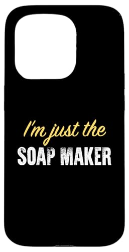 I'm just the Soap Maker - �ʔ��� �X�}�z�P�[�X iPhone 15 Pro �p