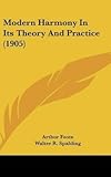 arthur football bresil  [(Modern Harmony in Its Theory and Practice (1905))] [By (author) Arthur Foote ] published on (June, 2008)