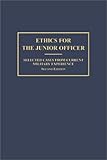 Ethics for the Junior Officer: Selected Cases From Current Military Experience, 2nd Edition