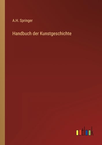 Handbuch der Kunstgeschichte (German Edition)
