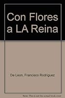 Con Flores a LA Reina 9993402869 Book Cover