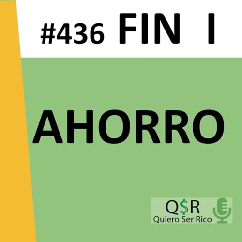 436. Episodio Final I_El Ahorro