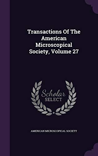 Transactions Of The American Microscopical Society, Volume 27