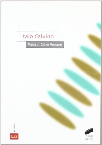 Italo Calvino (Historia de la literatura universal nº 57) (Spanish Edition)