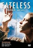 フェイトレス~運命ではなく~/マルセル・ナギ,ヤーノシュ・バーン,ジョルジ・ガスゾ,ラホス・コルタイ(監督),ケルテース・イムレ(原作