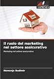 Il ruolo del marketing nel settore assicurativo: Marketing nel settore assicurativo