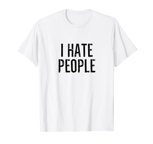 Odio a la gente Divertido Anti Social Gruñón Sarcástico Introvertido Camiseta