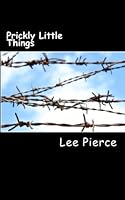 Prickly Little Things 1477489959 Book Cover
