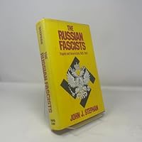 The Russian Fascists Tragedy and Farce in Exile, 1925-1945 0060140992 Book Cover