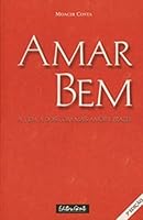 Amar Bem: a Vida a Dois com Mais Amor e Prazer 8573123869 Book Cover