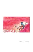 Release: A chapbook of long ago 1520277938 Book Cover