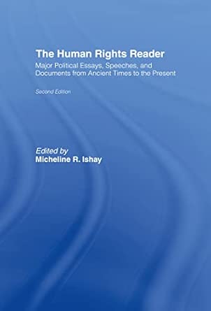 The Human Rights Reader: Major Political Essays, Speeches and Documents From Ancient Times to the Present 2nd Edition book cover
