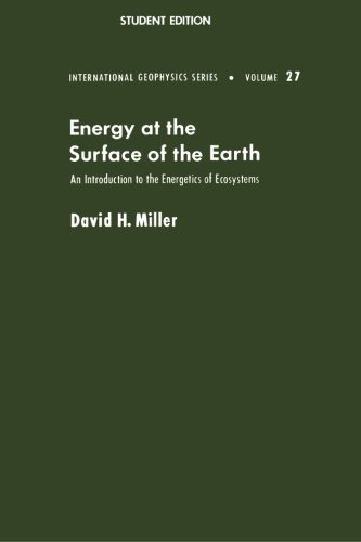 Energy at the Surface of the Earth: An Introduction to the Energetics ...