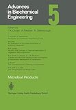 Microbial Products (Advances in Biochemical Engineering/Biotechnology)