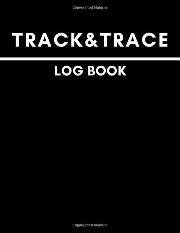Track & Trace Log Book: A Tracing Register Log Book to Record Visitor Details as Required for Health & Safety - Designed For Restaurants and Businesses