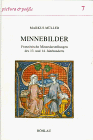 Minnebilder. Französische Minnedarstellung des 13. und 14. Jahrhunderts - Markus Müller