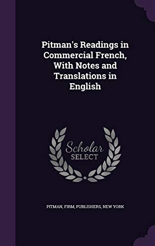 Pitman's Readings in Commercial French, With Notes and Translations in English