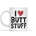 Gift Design Idea for i Love Butt Stuff Anal Kinky Bdsm Funny S 1am1fn, 11 Oz White Ceramic Coffee Mug