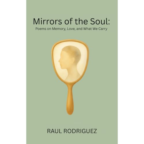 Mirrors of the Soul: Audiobook By Raul Rodriguez cover art
