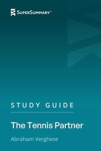 Study Guide: The Tennis Partner by Abraham Verghese (SuperSummary)